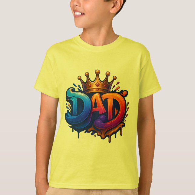 T-shirt Graffiti King Papa Couronne couronné d'amour et de (Devant)