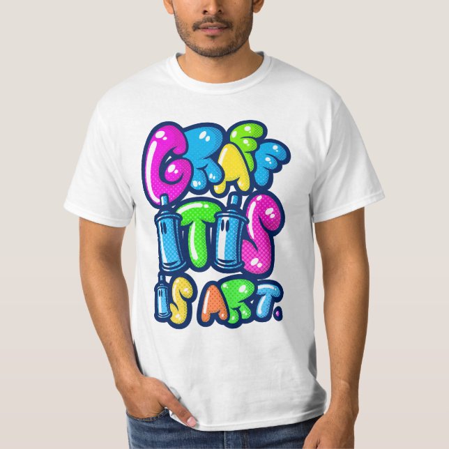 T-shirt Graffitis is art (Devant)