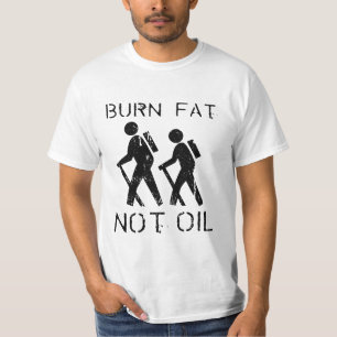 T-shirt Graisse de brûlure. Pas huile. Promenade