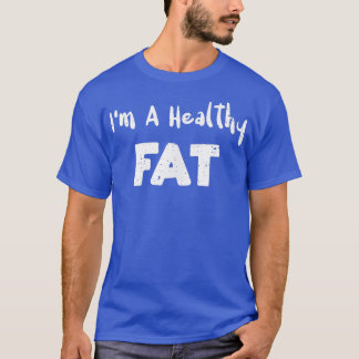 T-shirt Graisse Je Suis Un Graisse SainAvocado Dit