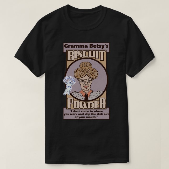 T-shirt Gramma Betsys Biscuit Powder (Design devant)