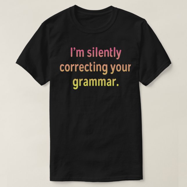 T-shirt Grammaire humoristique Langue Anglais Enseignant C (Design devant)