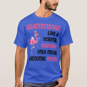 T-shirt Grammingo comme une grand-mère normale seulement p