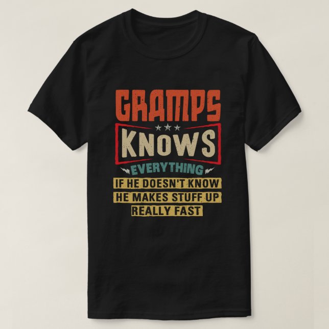 T-shirt Gramps sait tout Funny Grandpa Cadeau (Design devant)