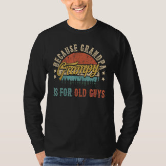 T-shirt Grampy Parce Que Grand-Père Est Pour Les Vieux Hom