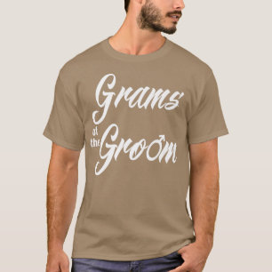 T-shirt Grams Of Groom Wedding Party Funny Matching Bridal