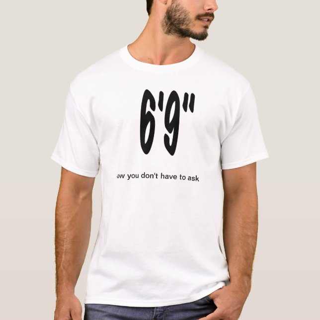 T-shirt grand 6' 9" de personne (Devant)