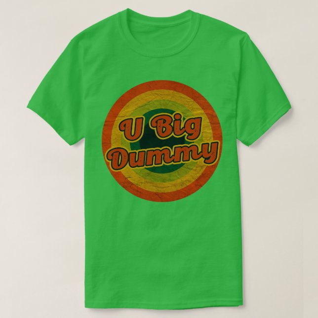 T-shirt grand idiot (Design devant)