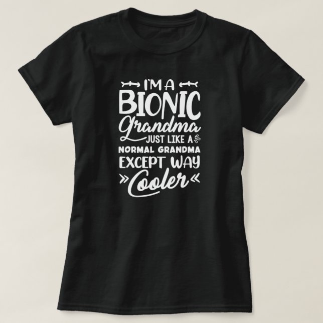 T-shirt Grand-mère bionique de remplacement du genou après (Design devant)