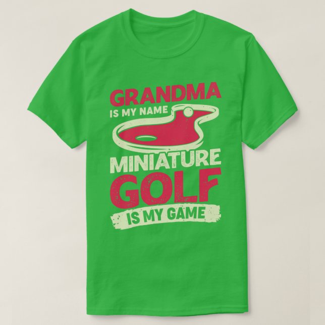 T-shirt Grand-Mère Est Mon Nom Miniature Golf Est Mon Jeu (Design devant)