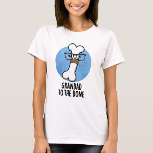 T-shirt Grand Papa À L'Os Drôle Grand-Père Pun