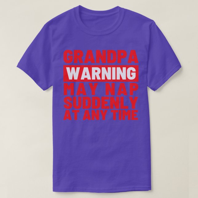 T-shirt Grand-père Avertissement mai Nap Soudain Soudain à (Design devant)