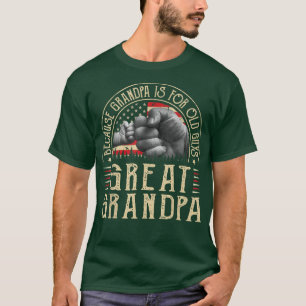 T-shirt Grand-Père Parce Que Grand-Père Est Pour Les Vieux