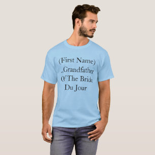T-shirt Grand-Père Personnalisé De La Mariée Du Jour