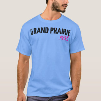 T-shirt Grand Prairie Girl 2