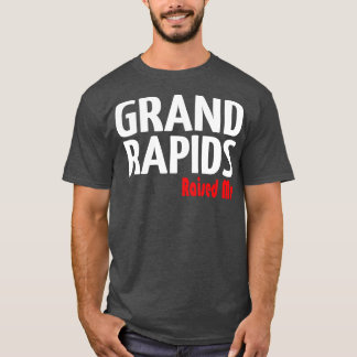 T-shirt Grand Rapids M'A Élevé Michigan 1