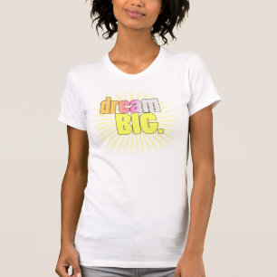 T-shirt GRAND rêveur !