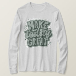 T-shirt Grand texte sauge vert l motivation citation gris