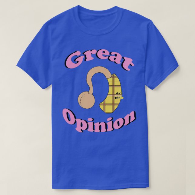 T-shirt Grande opinion honte Ix27m ne pas écouter (Design devant)