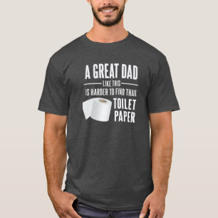 T-shirt Grande pénurie de papier de papa Toilet citation 