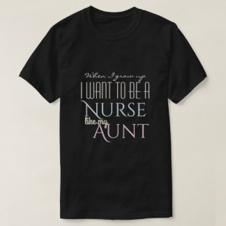 T-shirt Grandissez pour être comme la tante d'infirmière