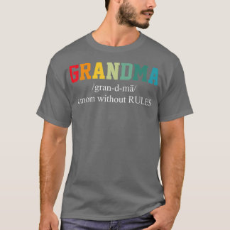 T-shirt Grandma A Mom Without Rules Funny Retro Mothers Da