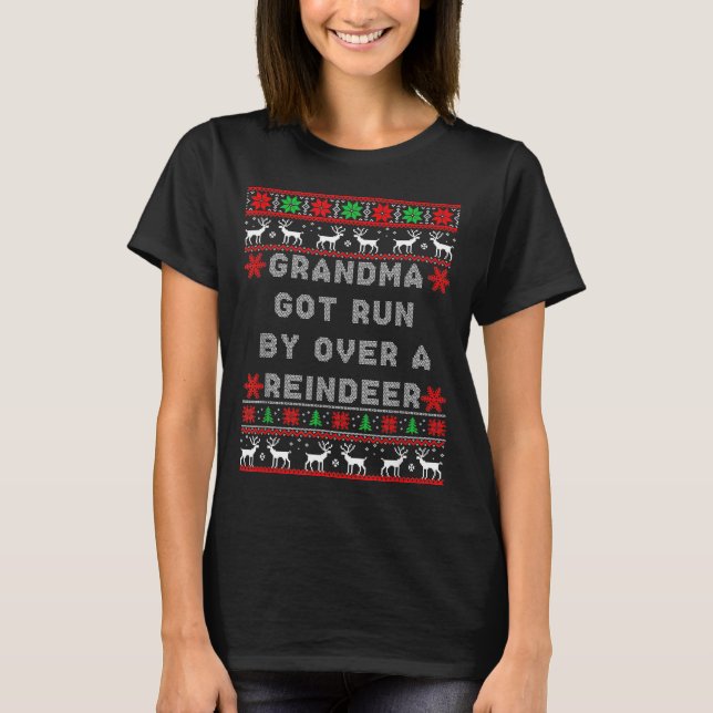 T-shirt Grandma Got Run Over By A Reindeer Ugly Costume Fu (Devant)