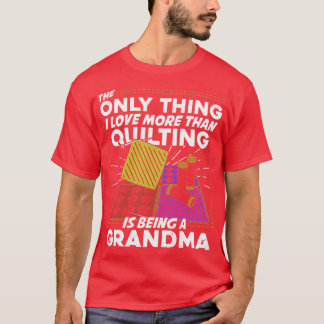 T-shirt Grandma Quilter Grand-mère Cadeau