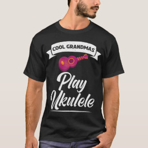 T-shirt Grandmas cool jouer Ukulele Uke Music Ukulele