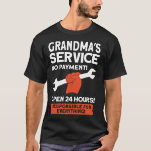 T-shirt Grandmas Service Pas De Paiement Ouvert 24 Heures