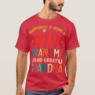 T-shirt Grandmother Happiness Being A Mom Grandma And Grea