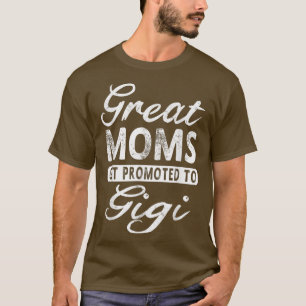 T-shirt Grands Moms Obtenez Promu À Gigi Grandma Don T