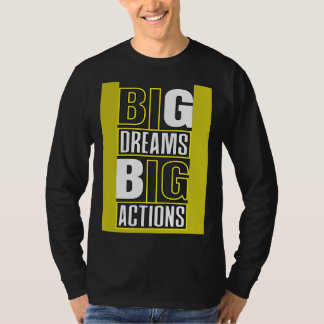 T-shirt Grands rêves Grandes actions Citations motivationn