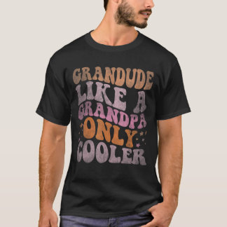 T-shirt Grandude Super rétro comme un grand-père seulement