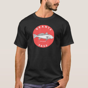 T-shirt Grants Pass Oregon Fishing