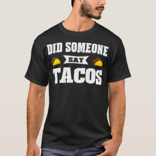 T-shirt Graphic 365 Drôle Quelqu'Un A Dit Tacos Tee Pour T