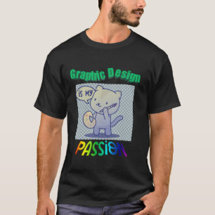 T-shirt Graphic Design Is My Passion Illustrstrators