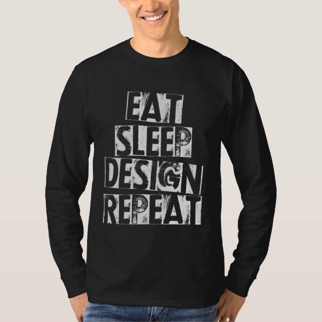 T-shirt Graphic Designer Architecture Eat Sleep Repeat (Devant)