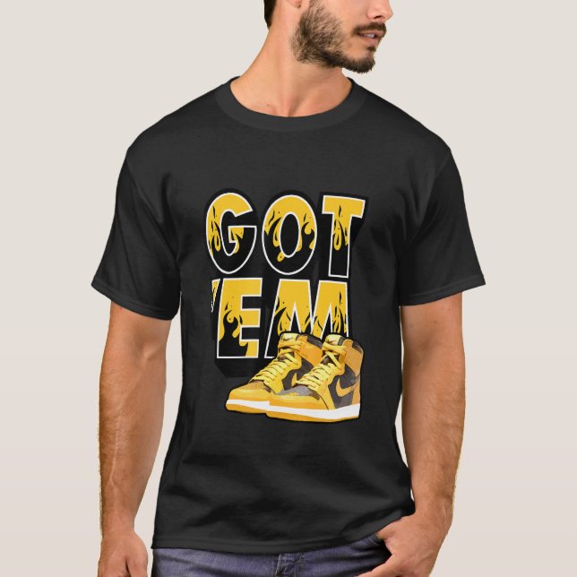 T-shirt Graphic Tees Shoes Got Em Sneaker Match 1 High Og  (Devant)