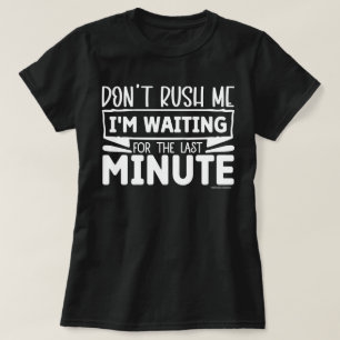 T-shirt graphique amusant - Ne me pressez pas
