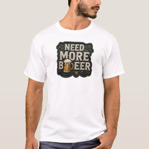T-shirt graphique iconique NEED MORE BEER