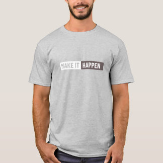 T-Shirt Graphique Motivant "Faire Que Cela Arrive"