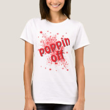 T-shirt graphique pour femmes Poppin off