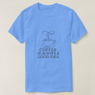 T-shirt graphique unisexe Le café est toujours une