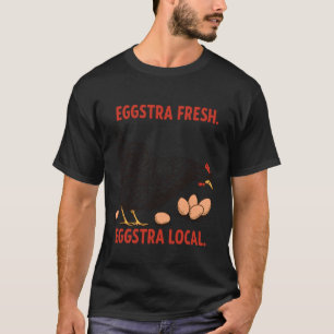 T-shirt Graphisme de poulet drôle local Eggstra frais pour