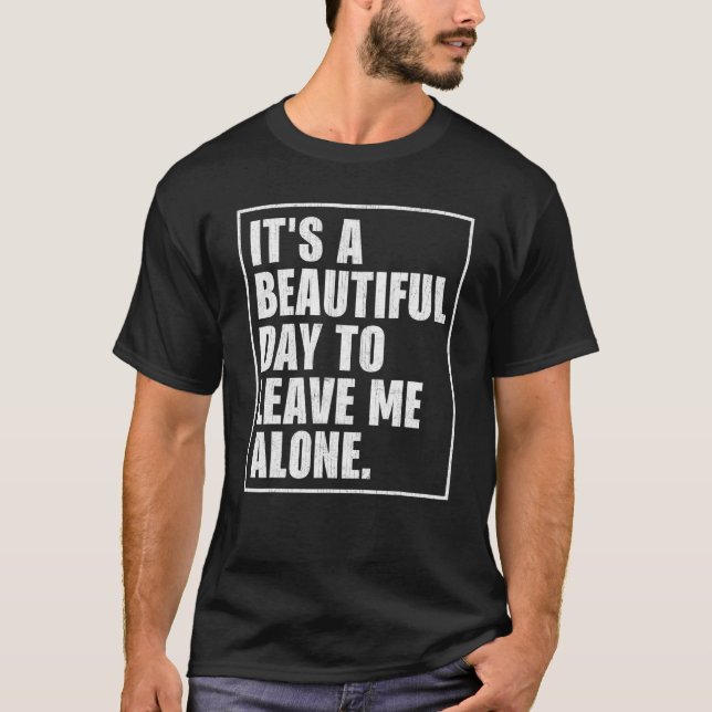 T-shirt Graphisme dégoûté C'est un beau jour pour quitter  (Devant)