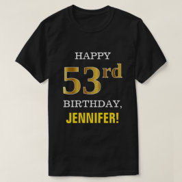 T-shirt Gras, Noir, Faux Or 53ème anniversaire avec nom Ch