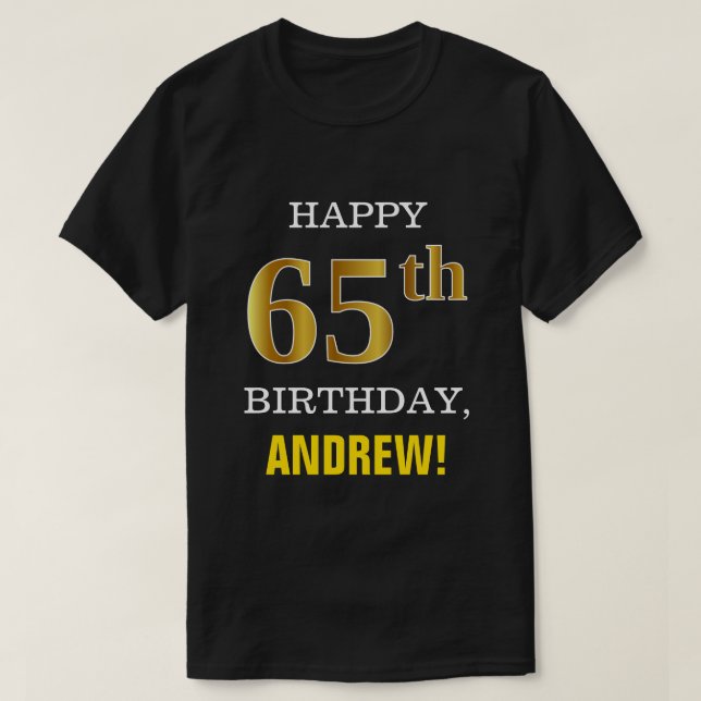 T-shirt Gras, Noir, Faux Or 65ème anniversaire avec nom Ch (Design devant)