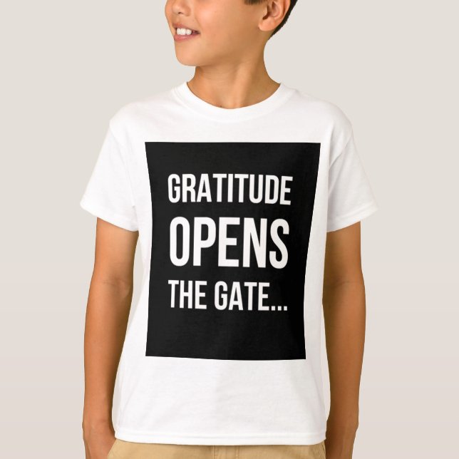 T-shirt Gratitude ouvre la citation inspirante Gate (Devant)