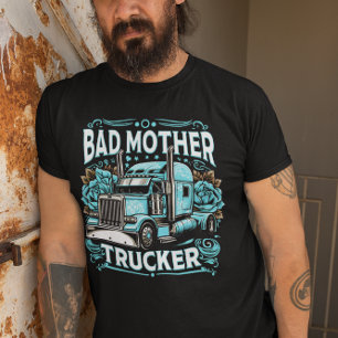 T-shirt Grave camionneur embrassé par mauvaise mère camion